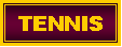 Text Box: TENNIS